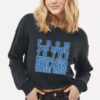 From The River To The Kushalaima Shelahem Yabnei Zonot Cropped Pullover Crew