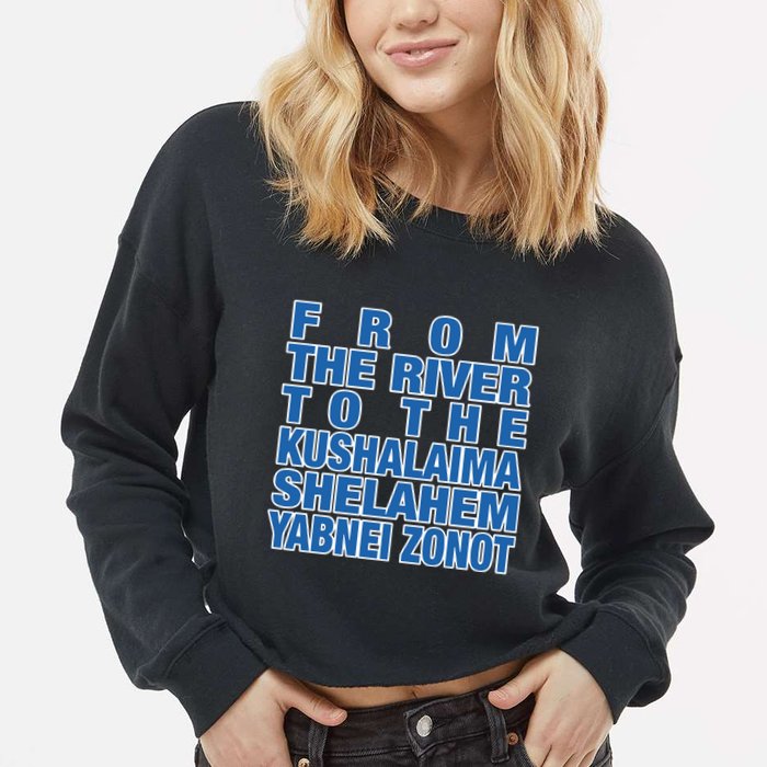 From The River To The Kushalaima Shelahem Yabnei Zonot Cropped Pullover Crew