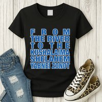 From The River To The Kushalaima Shelahem Yabnei Zonot Womens T-Shirt