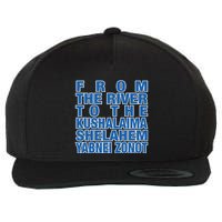 From The River To The Kushalaima Shelahem Yabnei Zonot Wool Snapback Cap