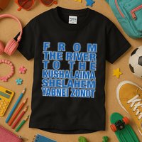 From The River To The Kushalaima Shelahem Yabnei Zonot Kids T-Shirt
