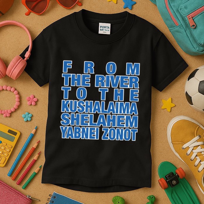 From The River To The Kushalaima Shelahem Yabnei Zonot Kids T-Shirt