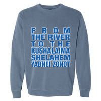 From The River To The Kushalaima Shelahem Yabnei Zonot Garment-Dyed Sweatshirt