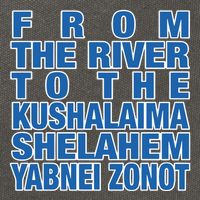 From The River To The Kushalaima Shelahem Yabnei Zonot Cotton Canvas Backpack