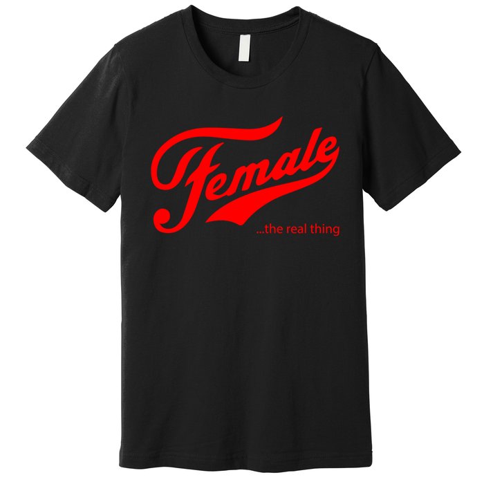 Female The Real Thing Premium T-Shirt