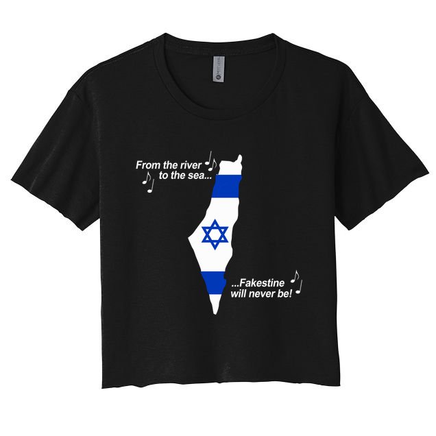 From The River To The Sea Fakestine Will Never Be Israel Crop Top