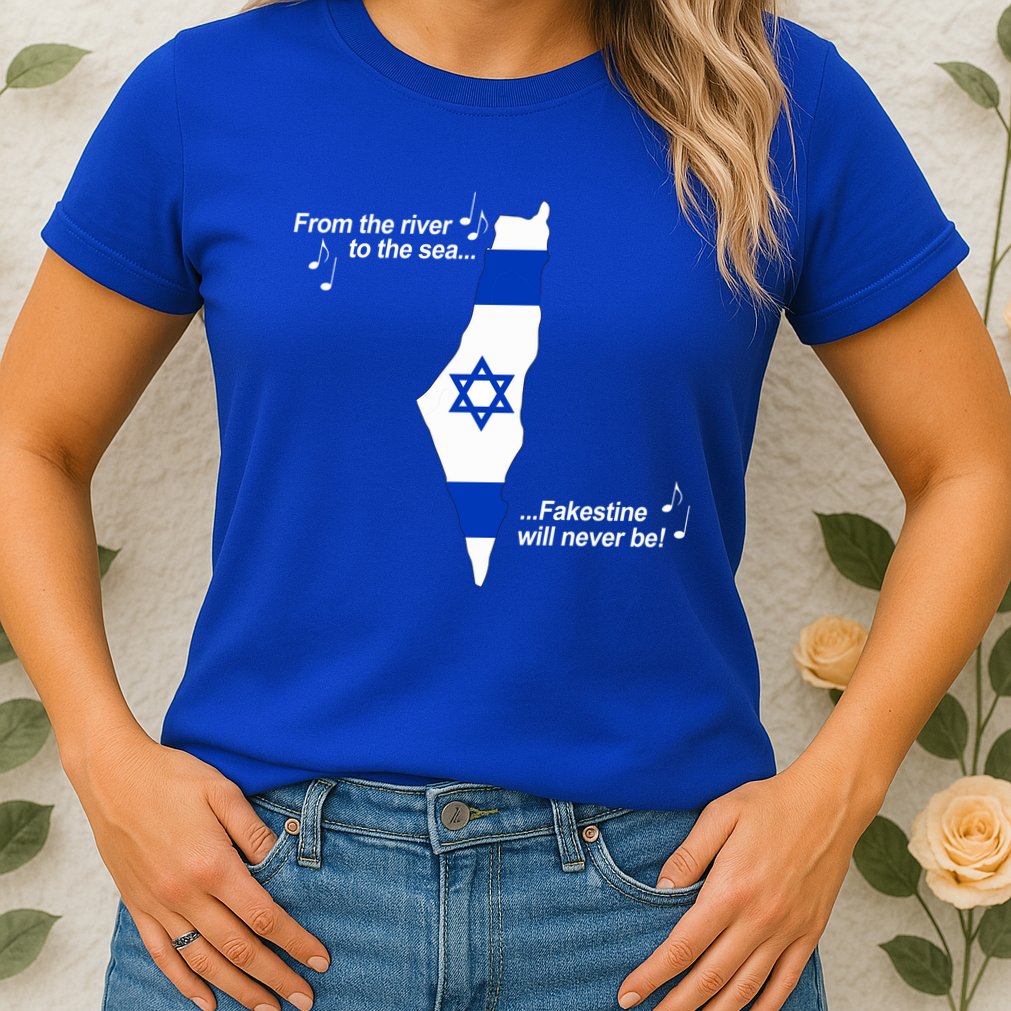 From The River To The Sea Fakestine Will Never Be Israel Womens T-Shirt