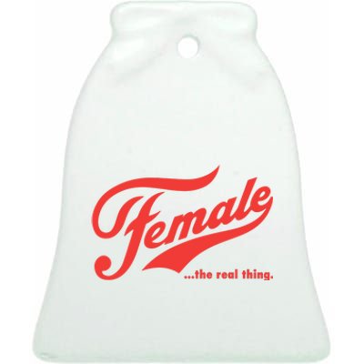 Female The Real Thing Ceramic Bell Ornament