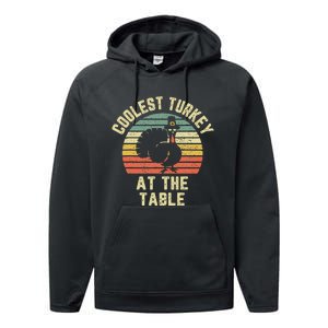 Funny Thanksgiving Retro Coolest Turkey At The Table Performance Fleece Hoodie