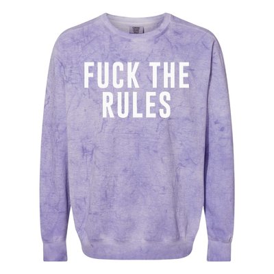 Fuck The Rules Colorblast Crewneck Sweatshirt