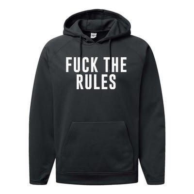 Fuck The Rules Performance Fleece Hoodie