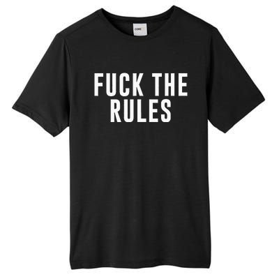 Fuck The Rules Tall Fusion ChromaSoft Performance T-Shirt