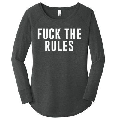 Fuck The Rules Women's Perfect Tri Tunic Long Sleeve Shirt