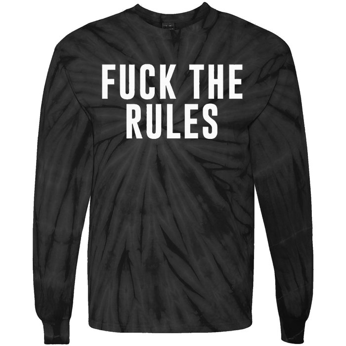 Fuck The Rules Tie-Dye Long Sleeve Shirt