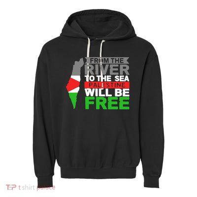 From The River To The Sea Palestine Will Be Free Garment-Dyed Fleece Hoodie
