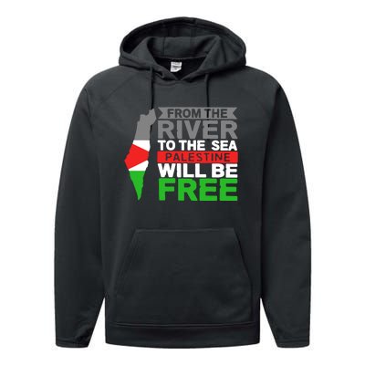 From The River To The Sea Palestine Will Be Free Performance Fleece Hoodie