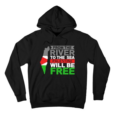 From The River To The Sea Palestine Will Be Free Hoodie