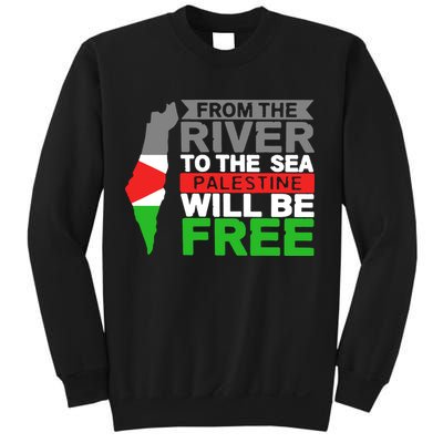 From The River To The Sea Palestine Will Be Free Sweatshirt