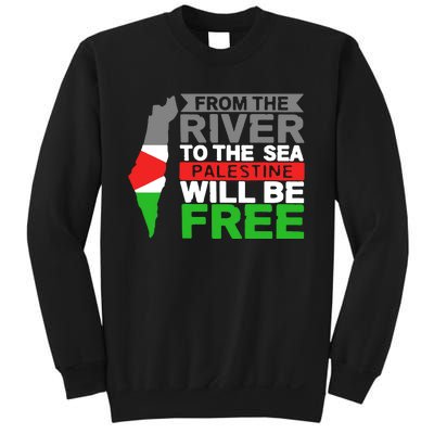 From The River To The Sea Palestine Will Be Free Sweatshirt