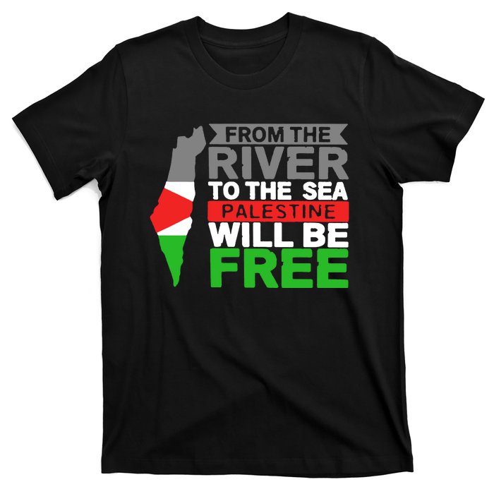 From The River To The Sea Palestine Will Be Free T-Shirt