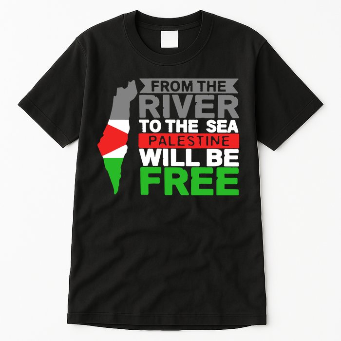 From The River To The Sea Palestine Will Be Free Tall T-Shirt