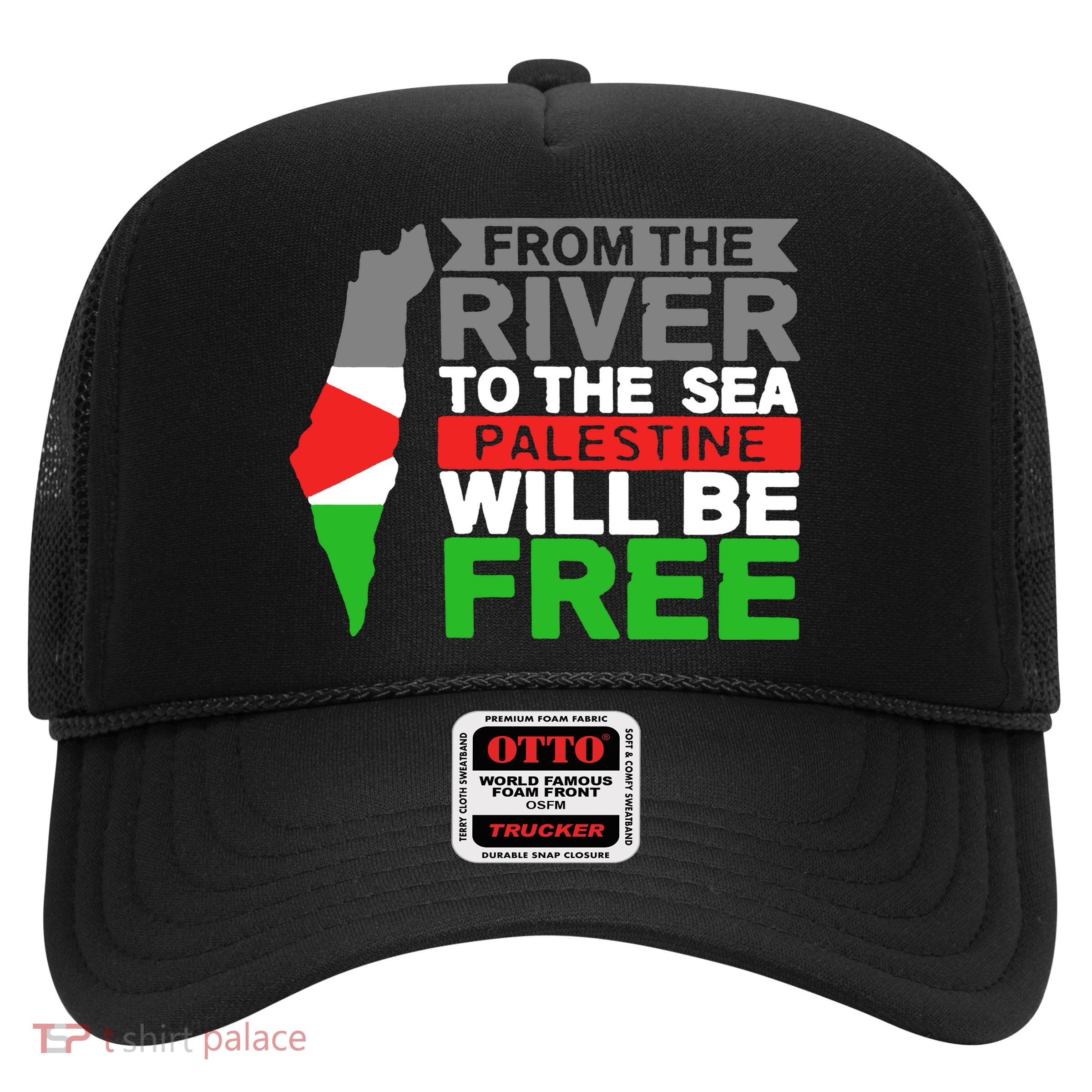 From The River To The Sea Palestine Will Be Free Trucker Hat