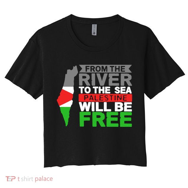 From The River To The Sea Palestine Will Be Free Crop Top