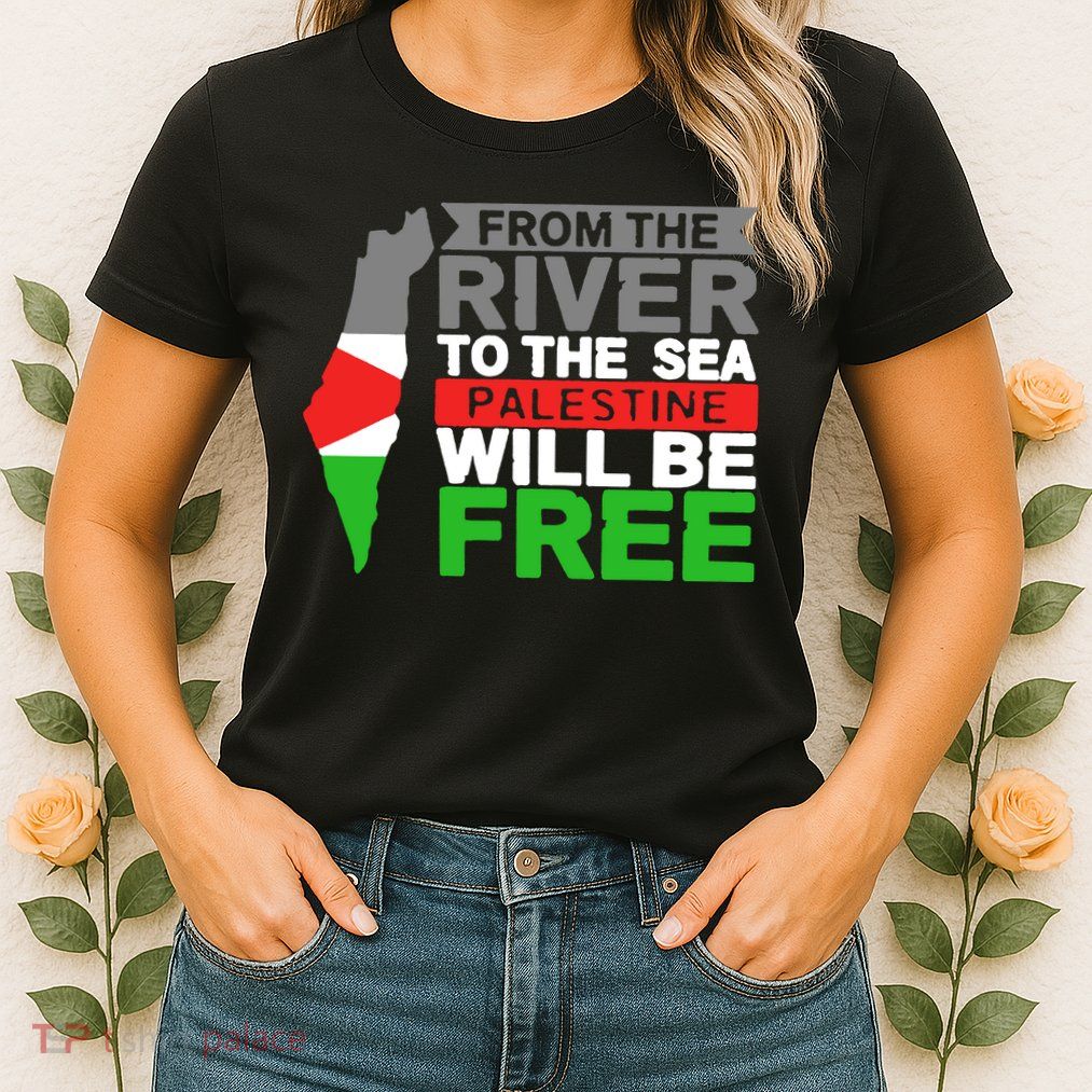 From The River To The Sea Palestine Will Be Free Womens T-Shirt