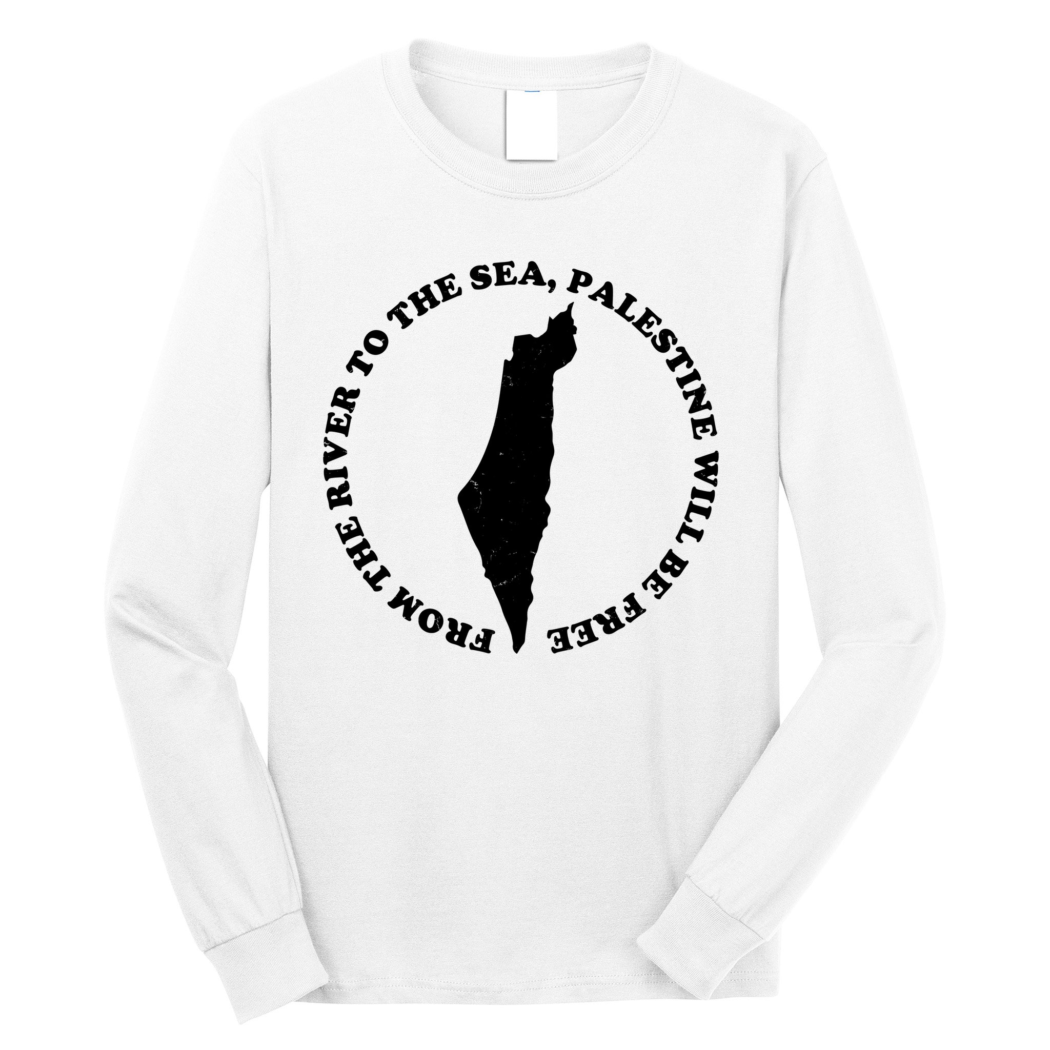 From The River To The Sea Palestine Will Be Free Long Sleeve Shirt