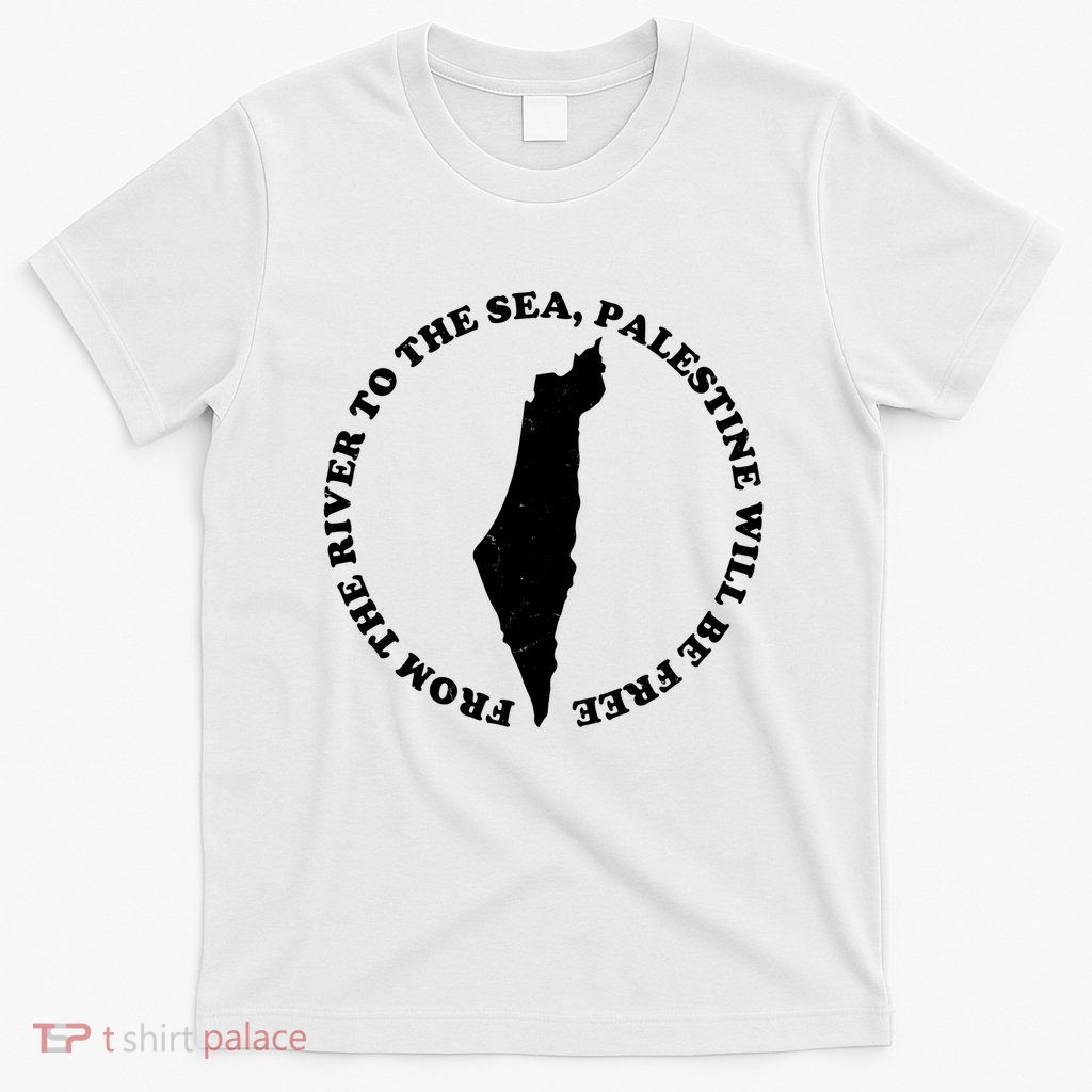 From The River To The Sea Palestine Will Be Free T-Shirt