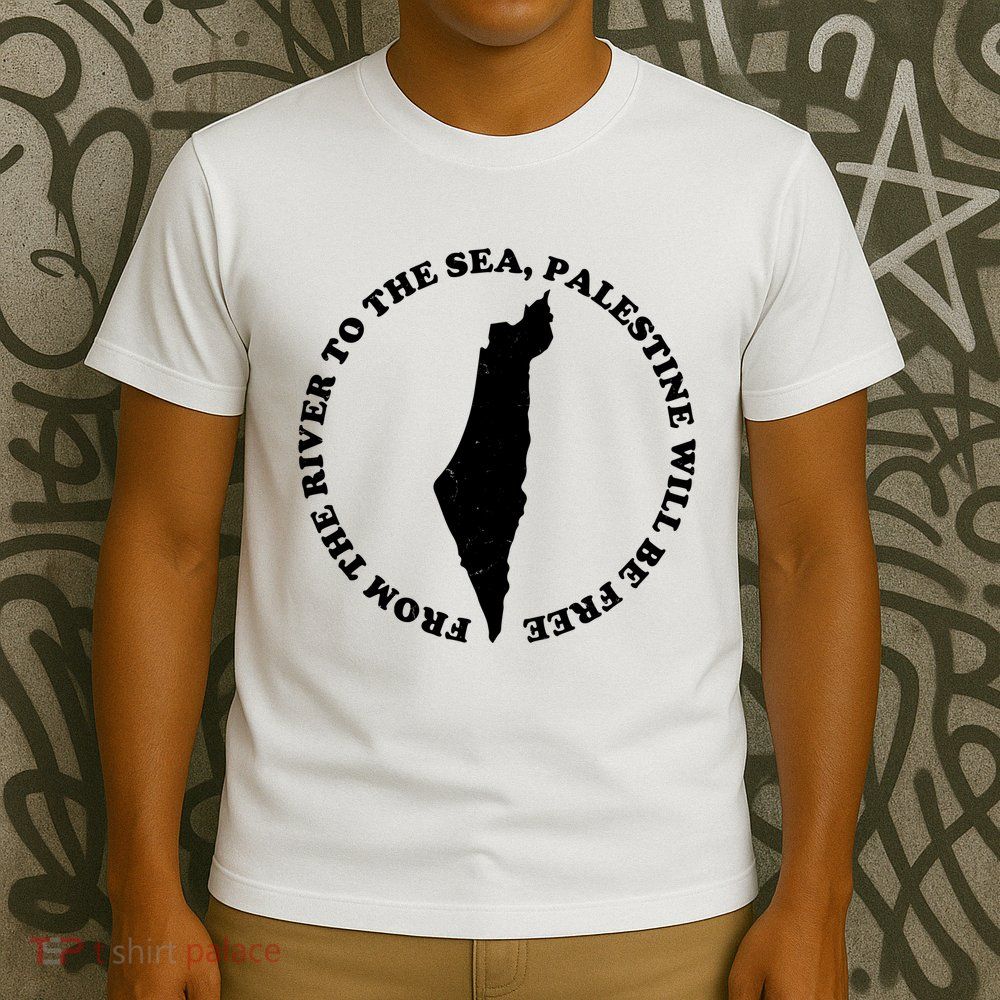 From The River To The Sea Palestine Will Be Free T-Shirt
