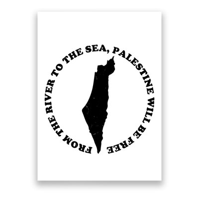 From The River To The Sea Palestine Will Be Free Poster