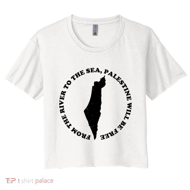 From The River To The Sea Palestine Will Be Free Crop Top