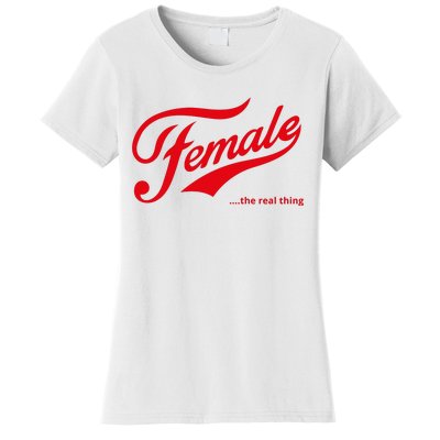 Female The Real Thing Women's T-Shirt