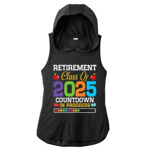 Funny Teacher Retirement Class Of 2025 Countdown In Progress Ladies PosiCharge Tri-Blend Wicking Draft Hoodie Tank