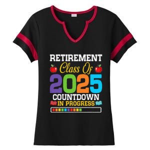 Funny Teacher Retirement Class Of 2025 Countdown In Progress Ladies Halftime Notch Neck Tee