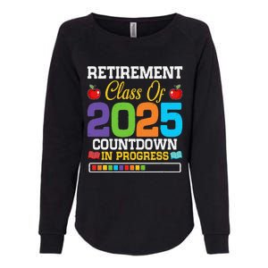 Funny Teacher Retirement Class Of 2025 Countdown In Progress Womens California Wash Sweatshirt