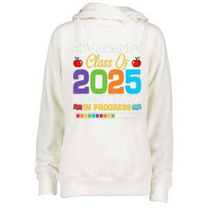 Funny Teacher Retirement Class Of 2025 Countdown In Progress Womens Funnel Neck Pullover Hood