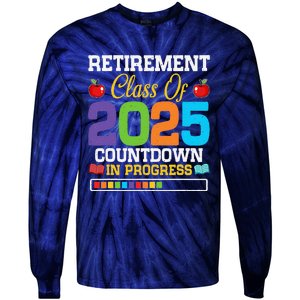 Funny Teacher Retirement Class Of 2025 Countdown In Progress Tie-Dye Long Sleeve Shirt