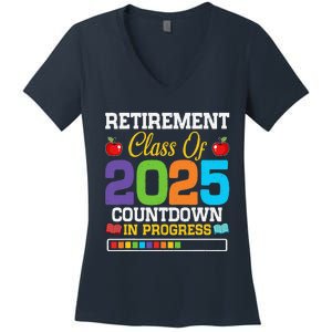 Funny Teacher Retirement Class Of 2025 Countdown In Progress Women's V-Neck T-Shirt