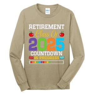 Funny Teacher Retirement Class Of 2025 Countdown In Progress Tall Long Sleeve T-Shirt