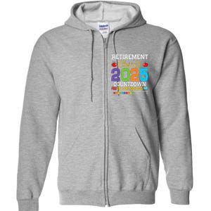 Funny Teacher Retirement Class Of 2025 Countdown In Progress Full Zip Hoodie