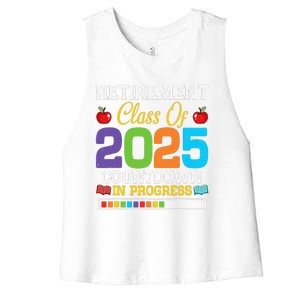 Funny Teacher Retirement Class Of 2025 Countdown In Progress Women's Racerback Cropped Tank