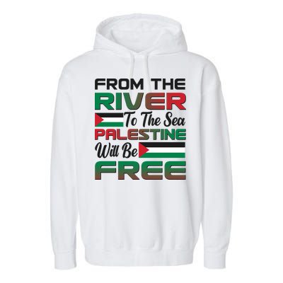 From The River To The Sea Palestine Will Be Free Garment-Dyed Fleece Hoodie