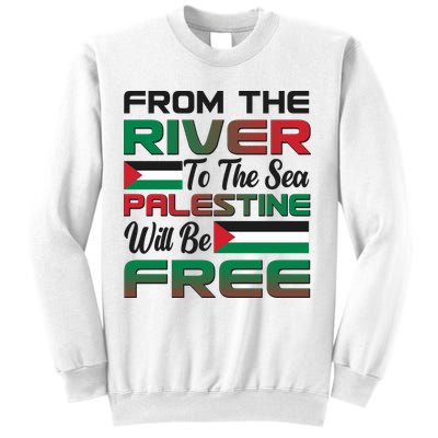 From The River To The Sea Palestine Will Be Free Sweatshirt