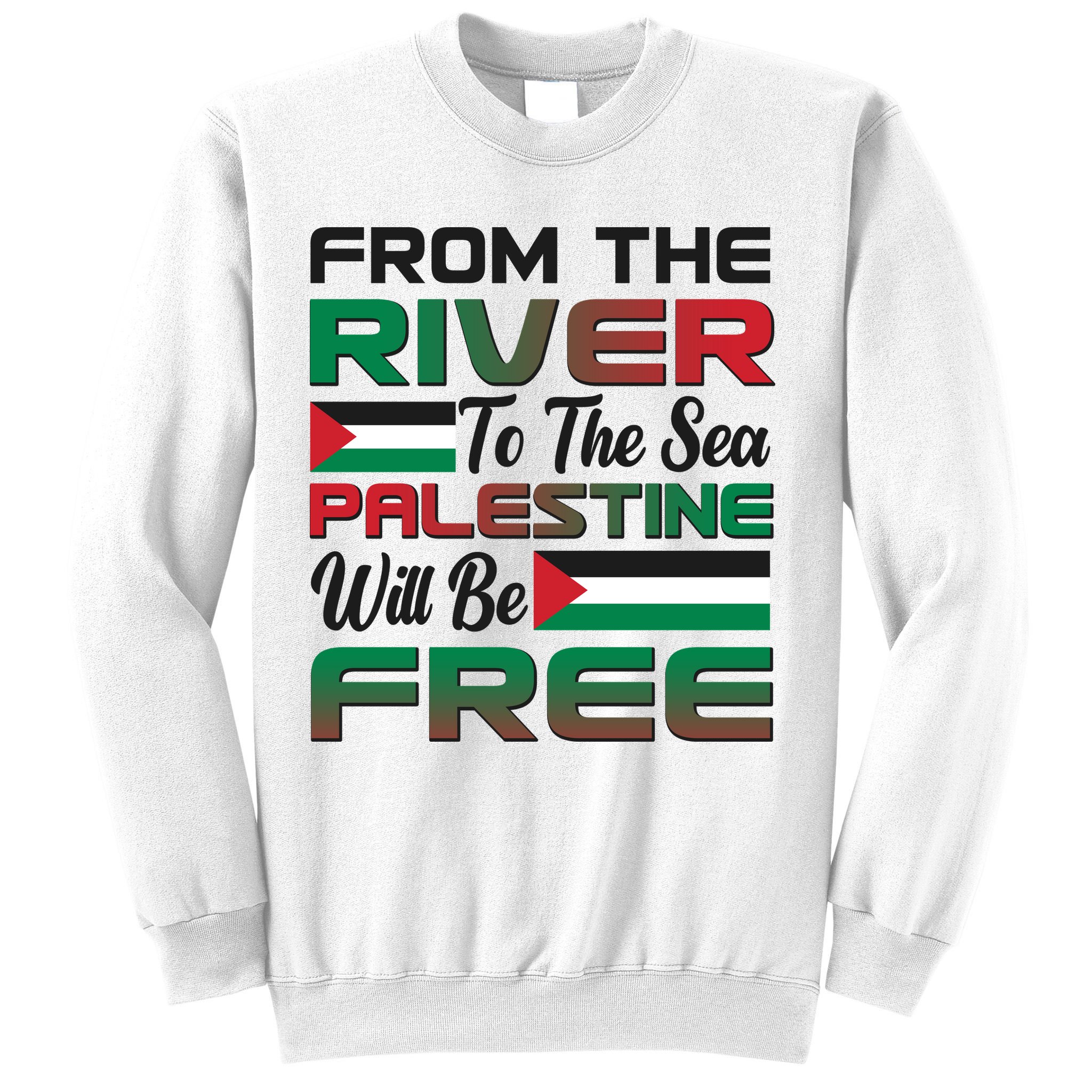 From The River To The Sea Palestine Will Be Free Sweatshirt