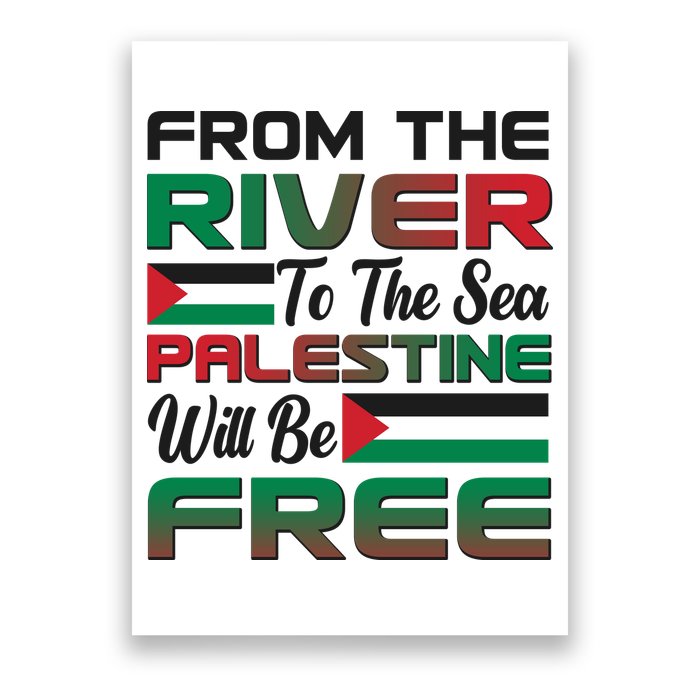 From The River To The Sea Palestine Will Be Free Poster