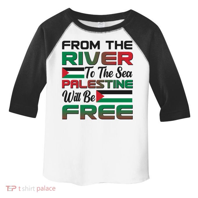 From The River To The Sea Palestine Will Be Free Toddler Fine Jersey T-Shirt