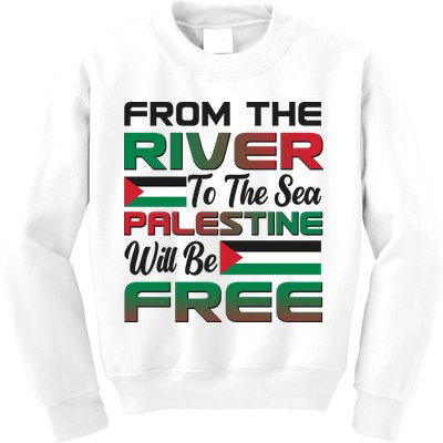 From The River To The Sea Palestine Will Be Free Kids Sweatshirt
