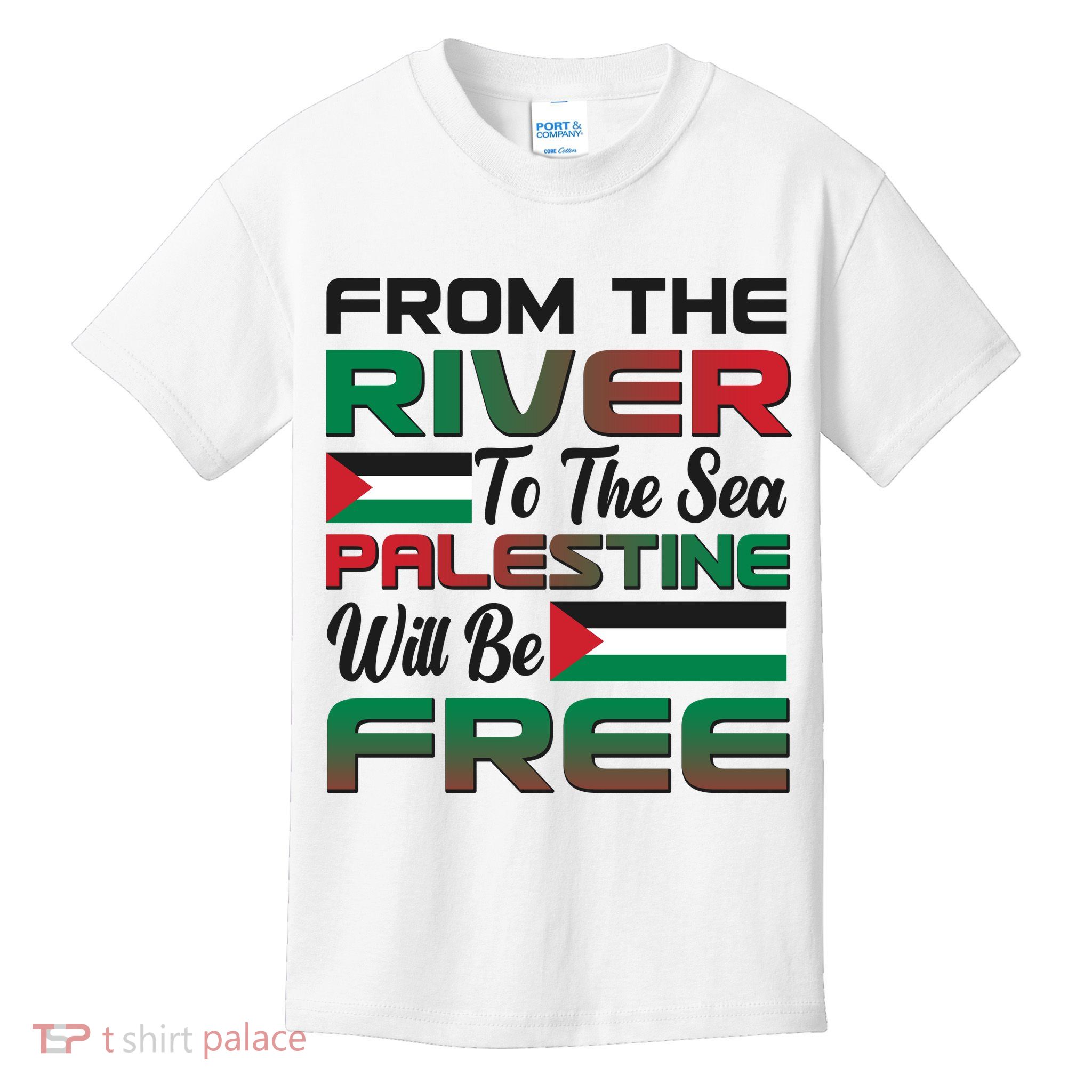 From The River To The Sea Palestine Will Be Free Kids T-Shirt